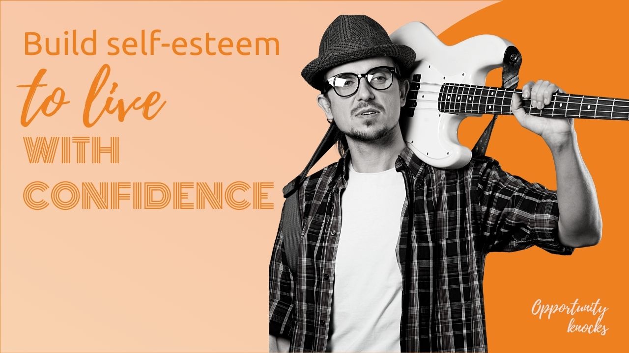 Orange background with the words "Build self-esteem to live with confidence" next to a man carrying a guitar