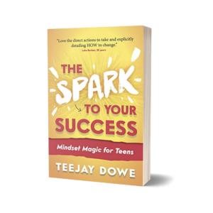 The Spark to Your Success – Mindset Magic for Teens - Signed copy